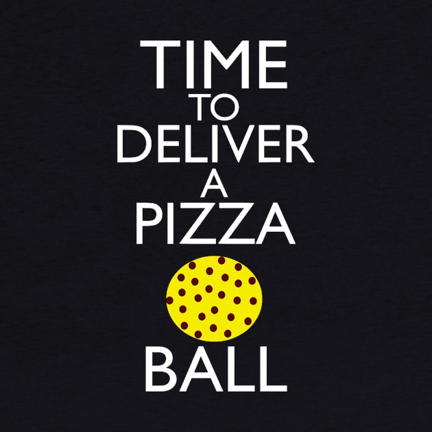 Time To Deliver A Pizza Ball by VideoNasties